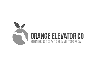 ORANGE ELEVATOR CO ENGINEERING TODAY TO ELEVATE TOMORROW