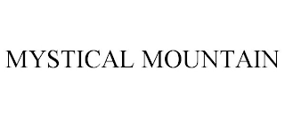 MYSTICAL MOUNTAIN