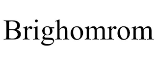 BRIGHOMROM