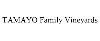 TAMAYO FAMILY VINEYARDS