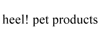 HEEL! PET PRODUCTS