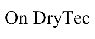 ON DRYTEC