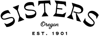 SISTERS OREGON EST. 1901