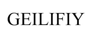 GEILIFIY