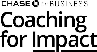 CHASE FOR BUSINESS COACHING FOR IMPACT
