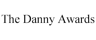 THE DANNY AWARDS