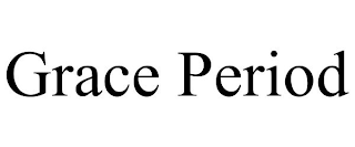 GRACE PERIOD