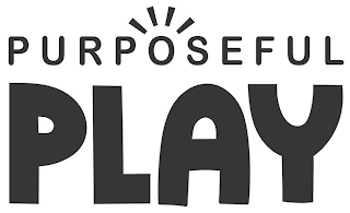 PURPOSEFUL PLAY