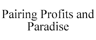 PAIRING PROFITS AND PARADISE
