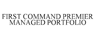 FIRST COMMAND PREMIER MANAGED PORTFOLIO