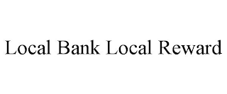 LOCAL BANK LOCAL REWARD