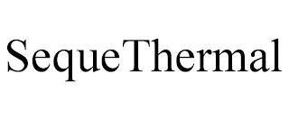 SEQUETHERMAL