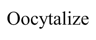 OOCYTALIZE