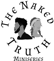 THE NAKED TRUTH MINISERIES