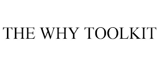 THE WHY TOOLKIT