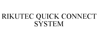 RIKUTEC QUICK CONNECT SYSTEM