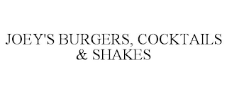 JOEY'S BURGERS, COCKTAILS & SHAKES