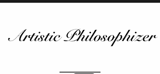 ARTISTIC PHILOSOPHIZER