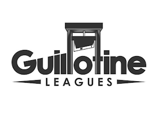 GUILLOTINE LEAGUES