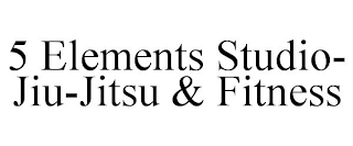 5 ELEMENTS STUDIO- JIU-JITSU & FITNESS