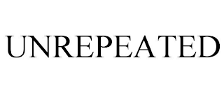UNREPEATED