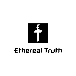ETHEREAL TRUTH