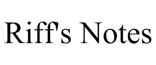 RIFF'S NOTES