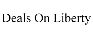 DEALS ON LIBERTY