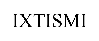 IXTISMI