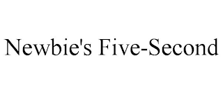 NEWBIE'S FIVE-SECOND