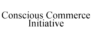 CONSCIOUS COMMERCE INITIATIVE