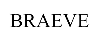BRAEVE