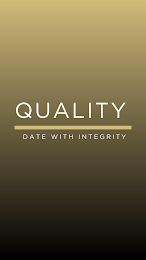 QUALITY, DATE WITH INTEGRITY