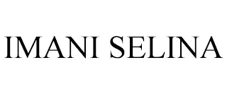 IMANI SELINA