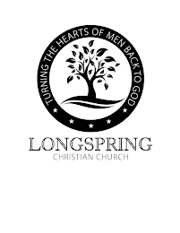 LONGSPRING CHRISTIAN CHURCH, TURNING THE HEARTS OF MEN BACK TO GOD
