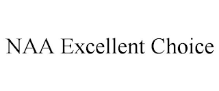 NAA EXCELLENT CHOICE