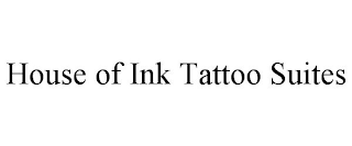 HOUSE OF INK TATTOO SUITES