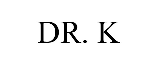 DR. K