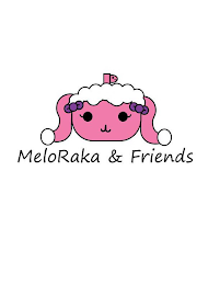 MELORAKA & FRIENDS