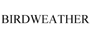 BIRDWEATHER