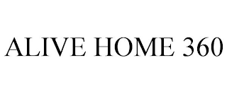 ALIVE HOME 360