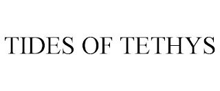 TIDES OF TETHYS