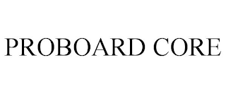 PROBOARD CORE