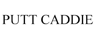 PUTT CADDIE