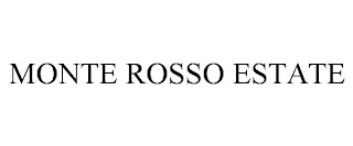 MONTE ROSSO ESTATE