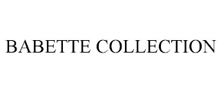 BABETTE COLLECTION