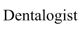 DENTALOGIST