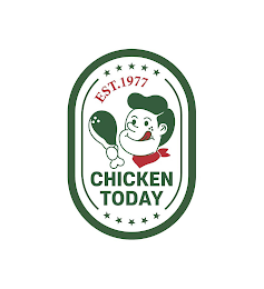EST. 1977 CHICKEN TODAY