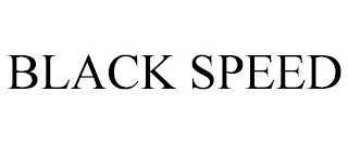 BLACK SPEED