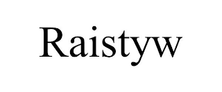 RAISTYW